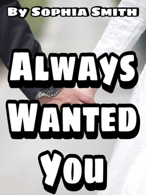 cover image of Always Wanted You